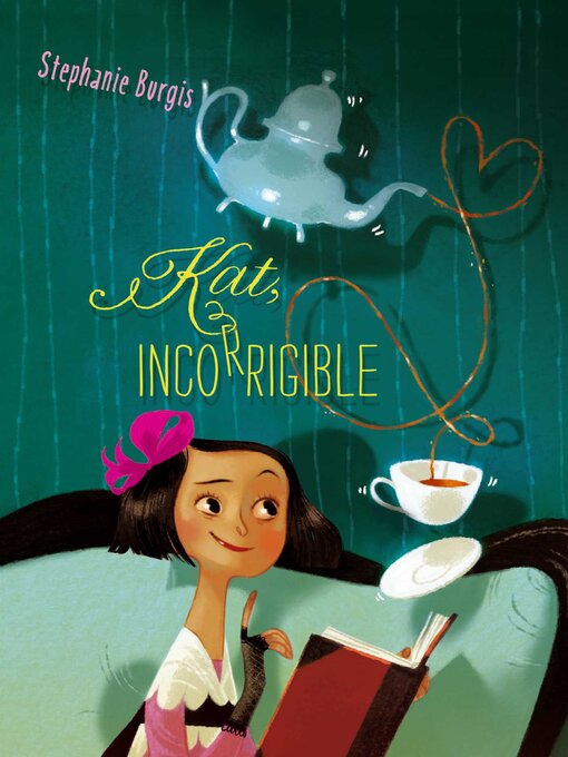 Title details for Kat, Incorrigible by Stephanie Burgis - Available
